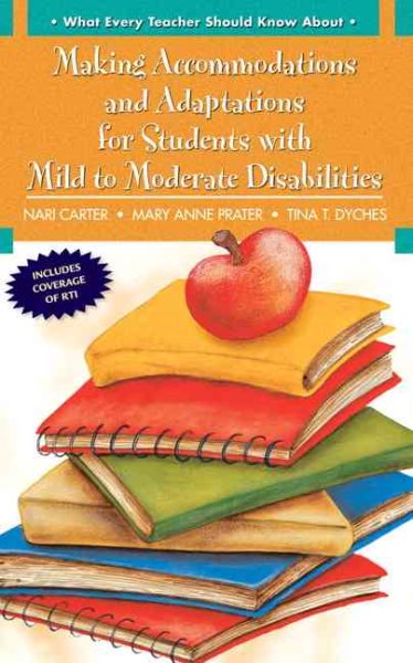 What Every Teacher Should Know About: Making Accommodations and Adaptations for Students with Mild to Moderate Disabilities cover