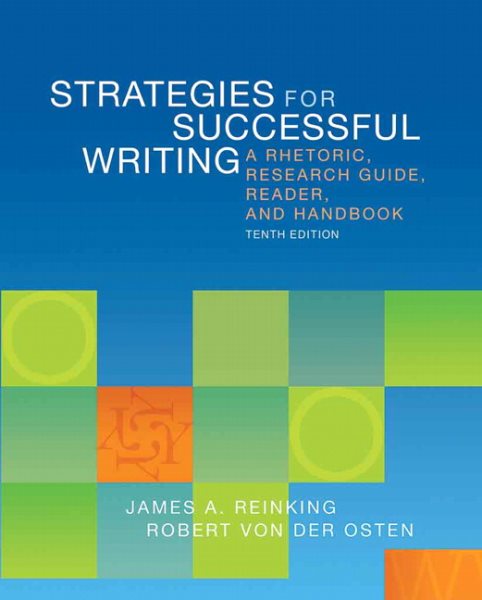 Strategies for Successful Writing: A Rhetoric, Research Guide, Reader, and Handbook (10th Edition)