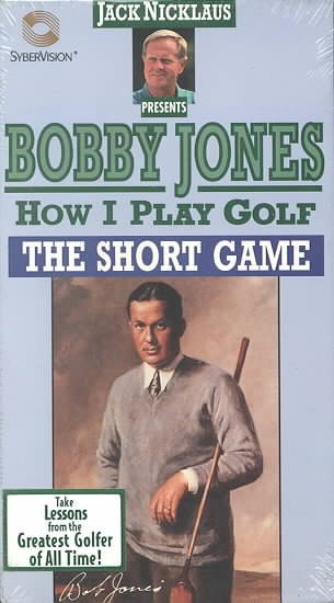 Bobby Jones: How I Play Golf - The Short Game [VHS] cover