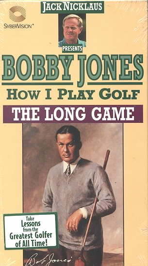 Bobby Jones How I Play Golf - The Long Game [VHS] cover