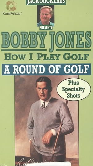 Bobby Jones How I Play Golf - A Round of Golf [VHS] cover