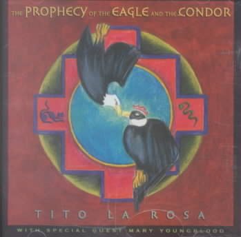 The Prophecy Of The Eagle and The Condor cover