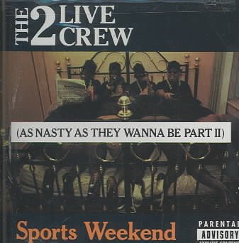 Sports Weekend: As Nasty As They Wanna Be, Part II cover