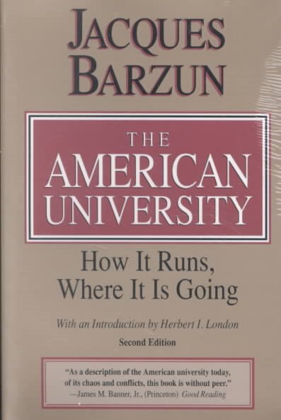 The American University: How It Runs, Where It Is Going cover