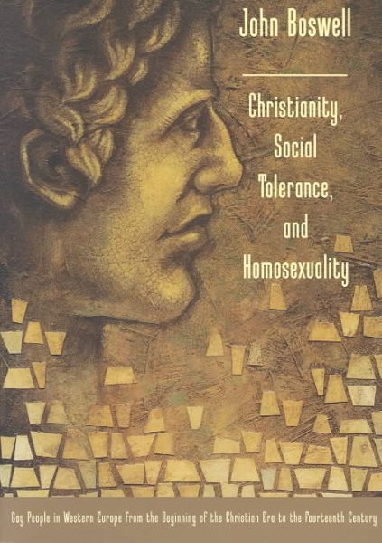 Christianity, Social Tolerance, and Homosexuality: Gay People in Western Europe from the Beginning of the Christian Era to the Fourteenth Century