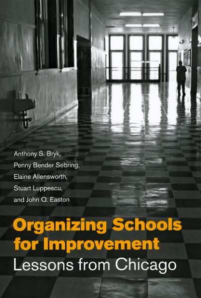 Organizing Schools for Improvement: Lessons from Chicago cover