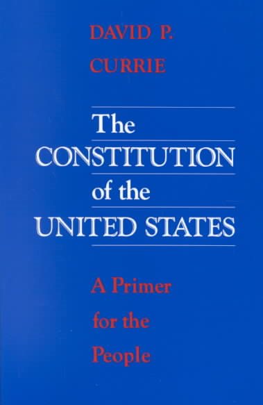The Constitution of the United States: A Primer for the People
