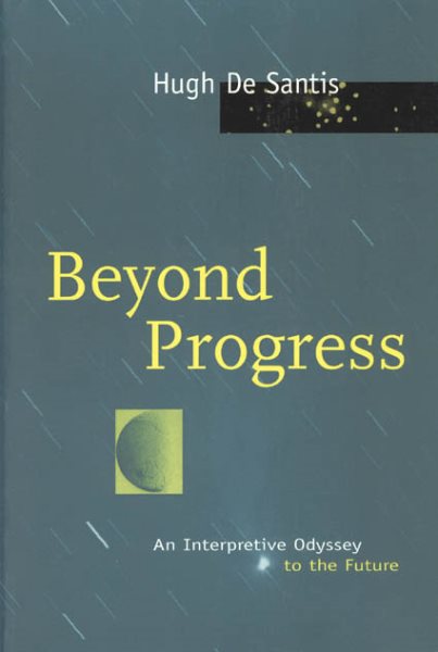 Beyond Progress: An Interpretive Odyssey to the Future cover