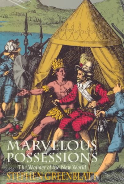 Marvelous Possessions: The Wonder of the New World (Carpenter Lectures)