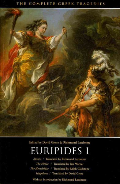 Euripides I: Alcestis, The Medea, The Heracleidae, Hippolytus (The Complete Greek Tragedies) cover