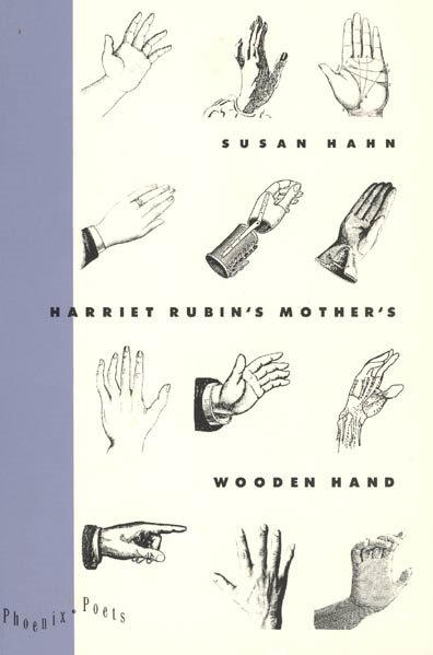 Harriet Rubin's Mother's Wooden Hand (Phoenix Poets)
