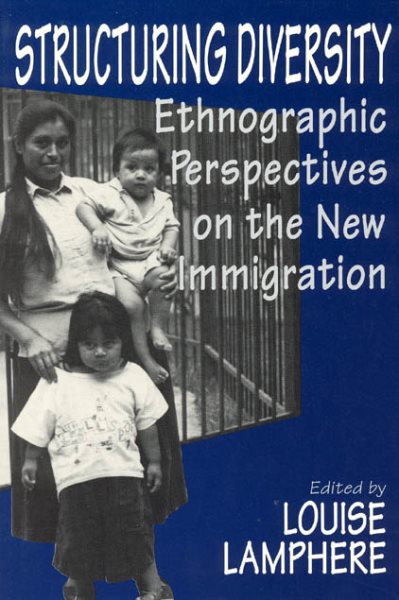 Structuring Diversity: Ethnographic Perspectives on the New Immigration cover