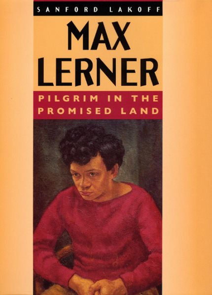 Max Lerner: Pilgrim in the Promised Land cover