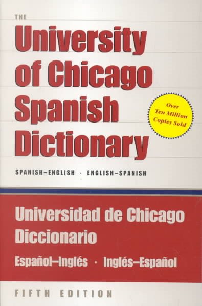 The University of Chicago Spanish Dictionary, Fifth Edition, Spanish-English, English-Spanish: Universidad de Chicago Diccionario Español-Inglés, Inglés-Español cover