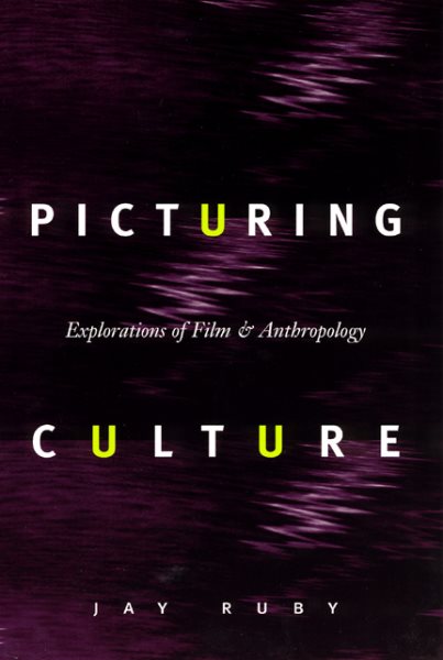 Picturing Culture: Explorations of Film and Anthropology cover