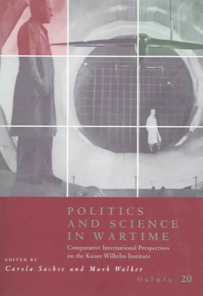 Osiris, Volume 20: Politics and Science in Wartime: Comparative International Perspectives on the Kaiser Wilhelm Institute cover