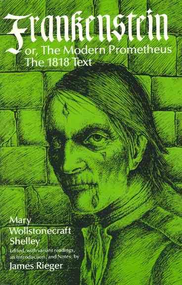 Frankenstein, or The Modern Prometheus: The 1818 Text cover