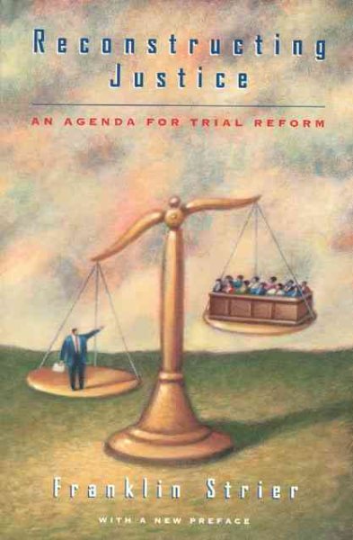 Reconstructing Justice: An Agenda for Trial Reform cover