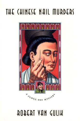 The Chinese Nail Murders (Judge Dee Mysteries)