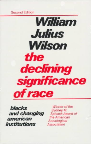 The Declining Significance of Race : Blacks and Changing American Institutions cover