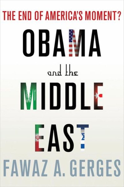 Obama and the Middle East: The End of America's Moment? cover