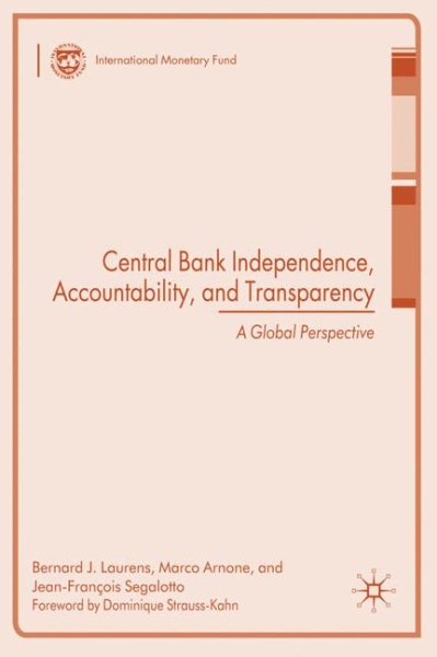 Central Bank Independence, Accountability, and Transparency: A Global Perspective (Procyclicality of Financial Systems in Asia)