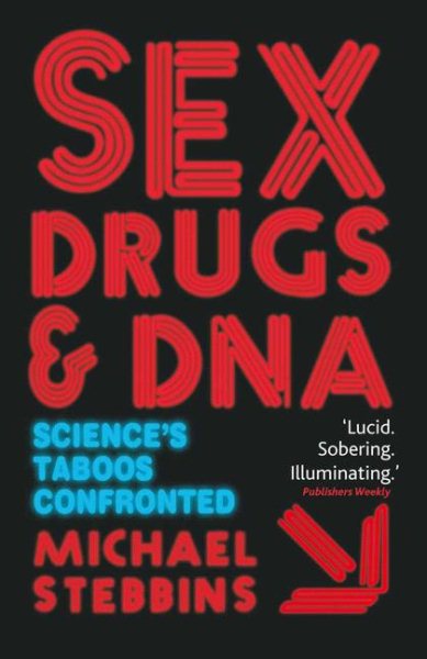 Sex, Drugs and DNA: Science's Taboos Confronted (Macmillan Science) cover
