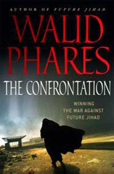 The Confrontation: Winning the War Against Future Jihad cover