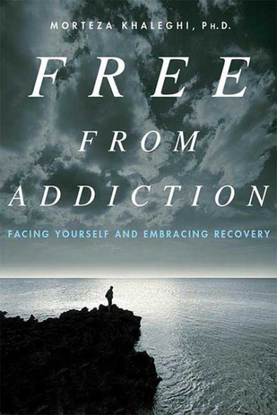 Free from Addiction: Facing Yourself and Embracing Recovery cover