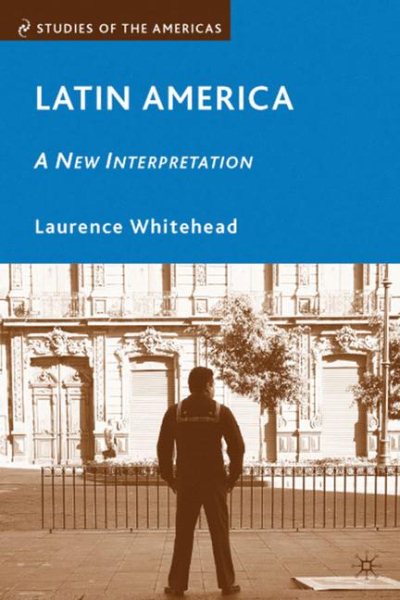 Latin America: A New Interpretation (Studies of the Americas) cover