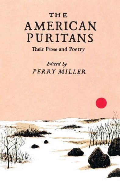 The American Puritans: Their Prose and Poetry cover