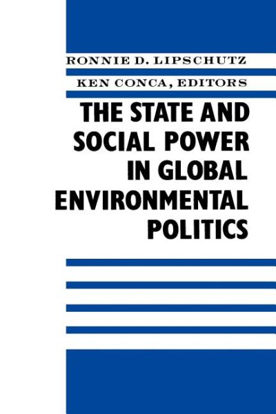 The State and Social Power in Global Environmental Politics cover