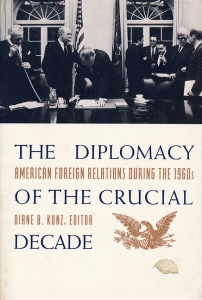 The Diplomacy of the Crucial Decade