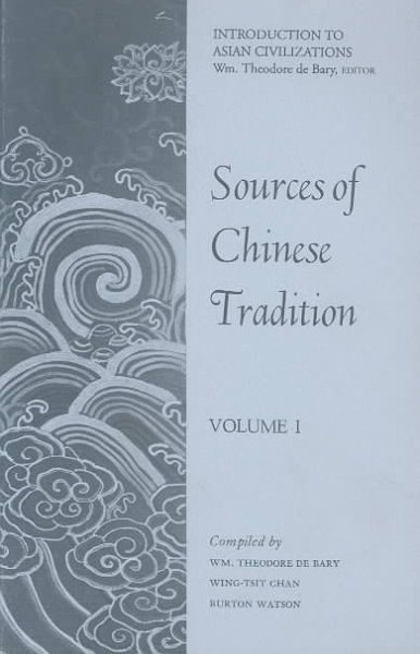 Sources of Chinese Tradition: Volume I (Unesco Collection of Representative Works. Chinese Series)