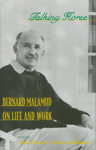Talking Horse. Bernard Malamud on Life and Work cover