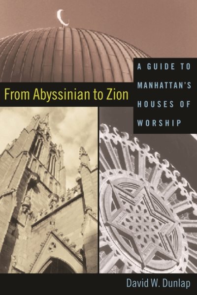 From Abyssinian to Zion: A Guide to Manhattan's Houses of Worship cover