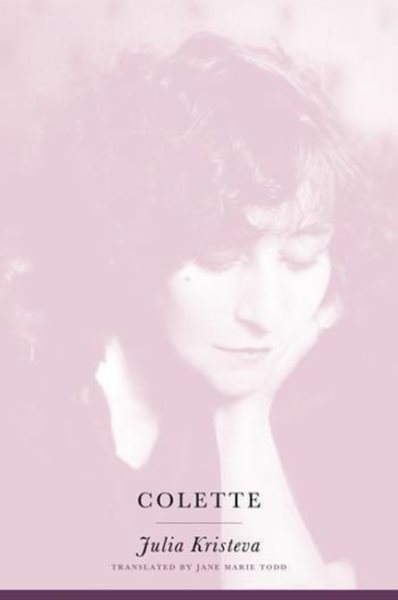 Colette (European Perspectives: A Series in Social Thought and Cultural Criticism) cover