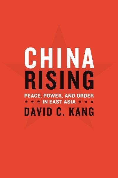 China Rising: Peace, Power, and Order in East Asia cover