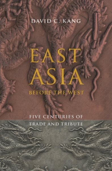 East Asia Before the West: Five Centuries of Trade and Tribute (Contemporary Asia in the World) cover