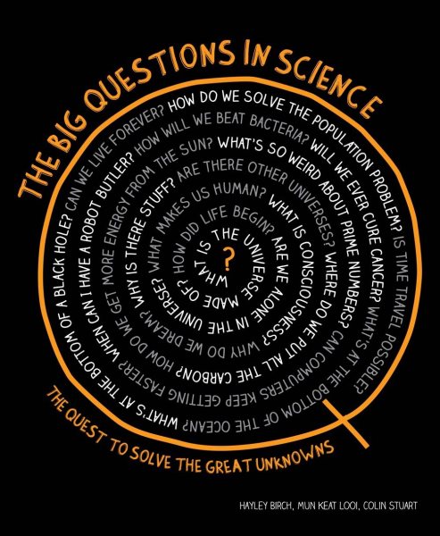 The Big Questions in Science: The Quest to Solve the Great Unknowns cover