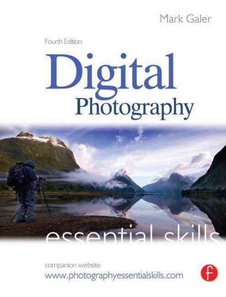 Digital Photography: Essential Skills, Fourth Edition cover