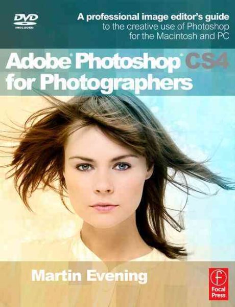 Adobe Photoshop CS4 for Photographers: A Professional Image Editor's Guide to the Creative use of Photoshop for the Macintosh and PC cover