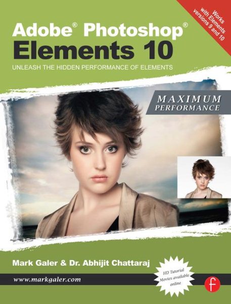 Adobe Photoshop Elements 10: Maximum Performance: Unleash the hidden performance of Elements cover