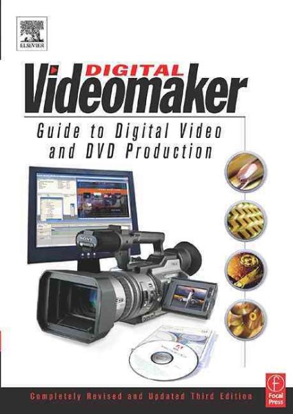 Videomaker Guide to Digital Video and DVD Production, Third Edition cover