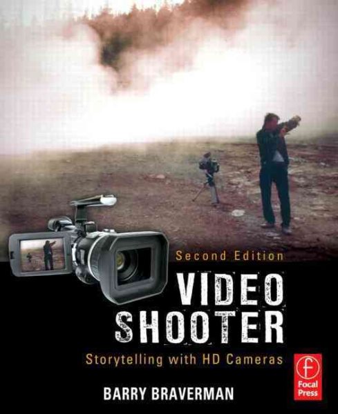 Video Shooter, Second Edition: Storytelling with HD Cameras cover