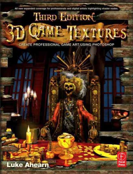 3D Game Textures, Second Edition: Create Professional Game Art Using Photoshop