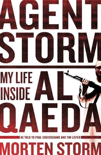 Agent Storm: My Life Inside Al-Qaeda