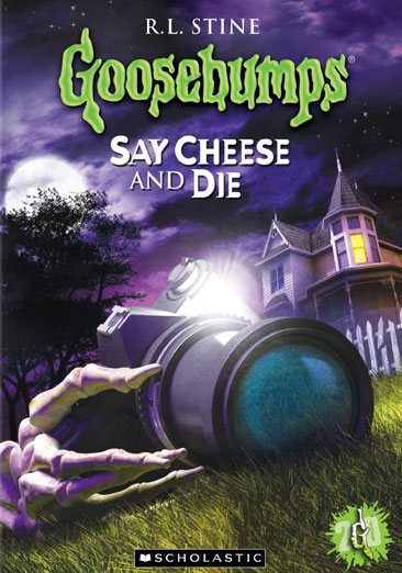 Goosebumps: Say Cheese and Die cover