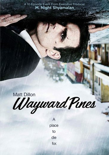 Wayward Pines: A Place to Die For