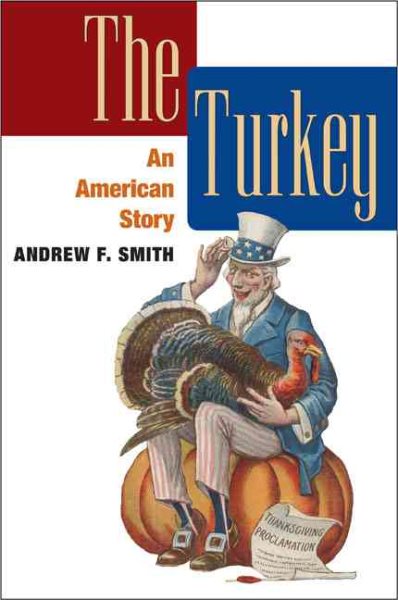 The Turkey: AN AMERICAN STORY (The Food Series)